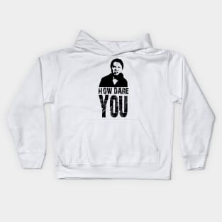 How dare you? Black Kids Hoodie